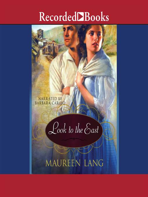 Title details for Look to the East by Maureen Lang - Wait list